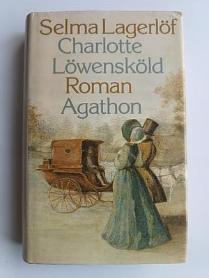 Charlotte Löwensköld by Selma Lagerlöf