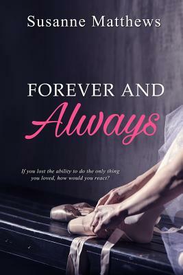 Forever and Always by Susanne Matthews