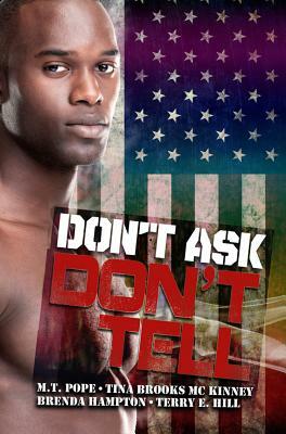 Don't Ask, Don't Tell by Tina Brooks McKinney, Brenda Hampton, M. T. Pope