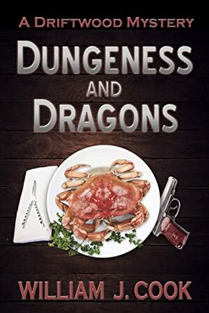 Dungeness and Dragons by William J. Cook