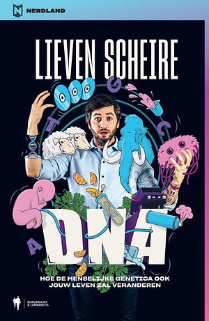 DNA: hoe de menselijke genetica ook jouw leven zal veranderen by Lieven Scheire