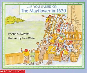 If You Sailed on the Mayflower in 1620 by Ann McGovern