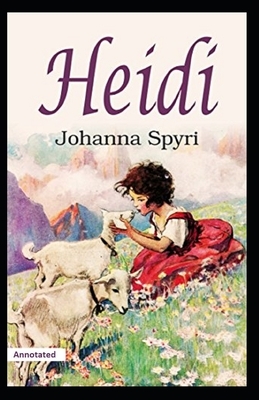 Heidi [Annotated] by Johanna Spyri