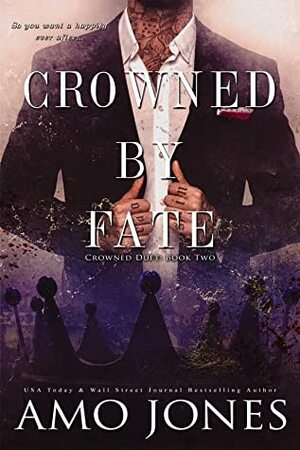 Crowned by Fate by Amo Jones