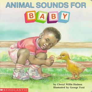 Animal Sounds for Baby by Cheryl Willis Hudson