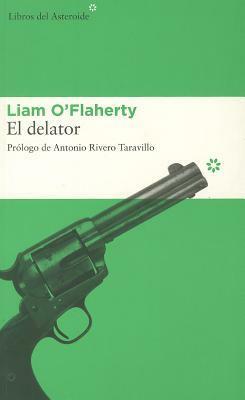 El delator by Liam O'Flaherty, Antonio Rivero Taravillo
