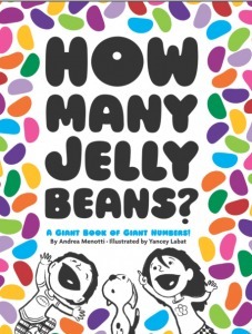 How Many Jelly Beans? by Andrea Menotti, Yancy Labat