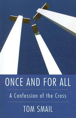 Once and for All by Tom Smail