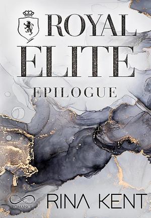 Royal Elite Epilogue by Rina Kent