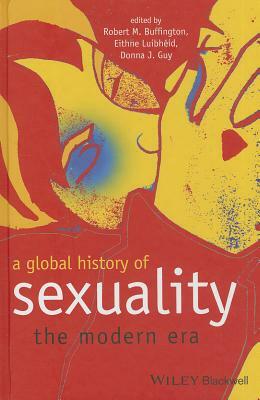 A Global History of Sexuality: The Modern Era by 