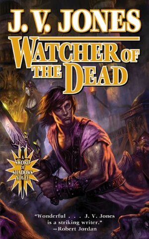 Watcher of the Dead: Book Four of Sword of Shadows by J.V. Jones