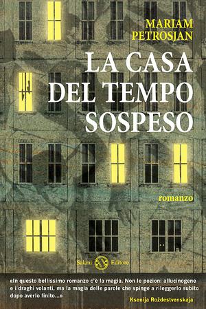 La casa del tempo sospeso by Mariam Petrosyan