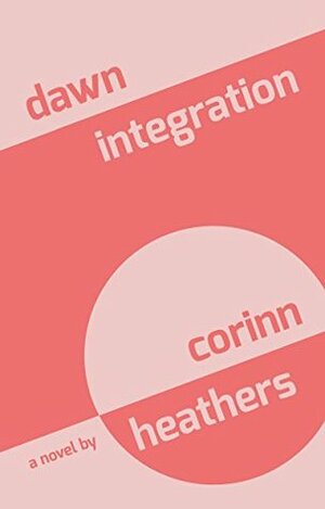 dawn integration by Corinn Heathers