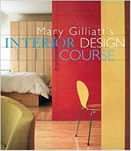 Mary Gilliatt's Interior Design Course by Mary Gilliatt