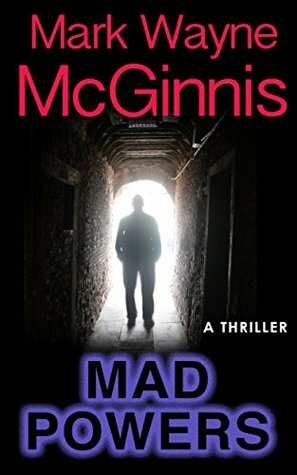 Mad Powers by Mark Wayne McGinnis