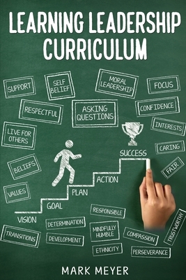 Learning Leadership Curriculum by Mark Meyer