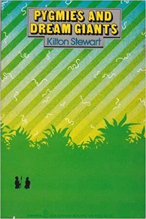 Pygmies And Dream Giants by Kilton Stewart