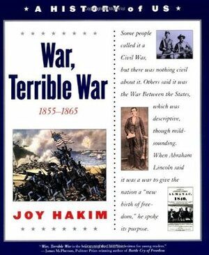 A History of US: Book 6: War, Terrible War 1855-1865 by Joy Hakim