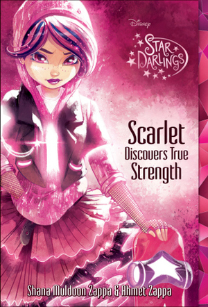 Scarlet Discovers True Strength by Ahmet Zappa, Shana Muldoon Zappa
