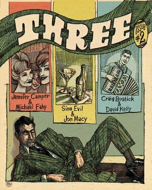 Three #2 by Michael Fahy, David Kelly, Jennifer Camper, Craig Bostick, Jon Macy, Nick Leonard, Robert Kirby, Sina Evil