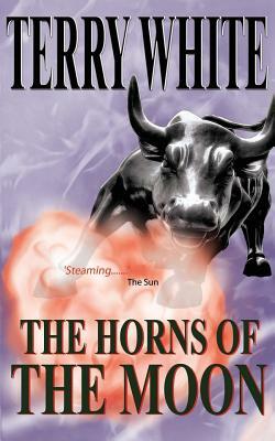 The Horns of the Moon by Terry White