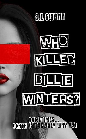 Who Killed Billie Winters? by Stephanie Swann