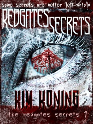 Redgates Secrets by Kim Koning