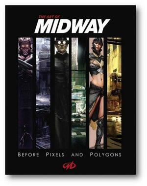 Art of Midway: Before Pixels and Polygons by Scott Robertson, Stephan Martinière, Stephan Martinière