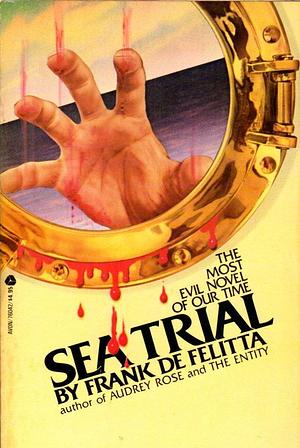 Sea trial by Frank De Felitta, Frank De Felitta