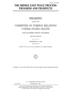 The Middle East peace process: progress and prospects by Committee on Foreign Relations (senate), United States Congress, United States Senate