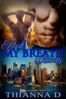 Took My Breath Away by Thianna D.