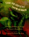 The Headless Horseman: A Retelling of the Legend of Sleepy Hollow by Emma Harding