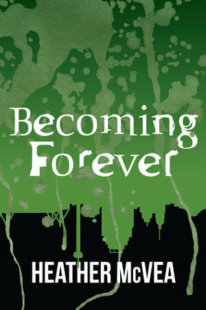 Becoming Forever by Heather McVea