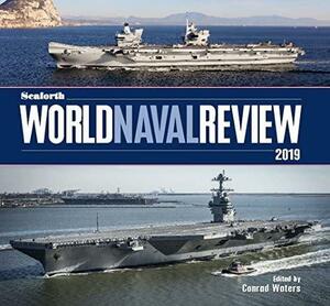 Seaforth World Naval Review 2019 by Conrad Waters