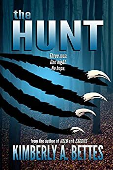 The Hunt by Kimberly A Bettes