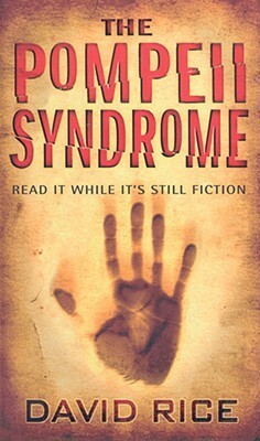 The Pompeii Syndrome by David Rice