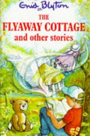 The Flyaway Cottage And Other Stories by Enid Blyton, Maureen Bradley