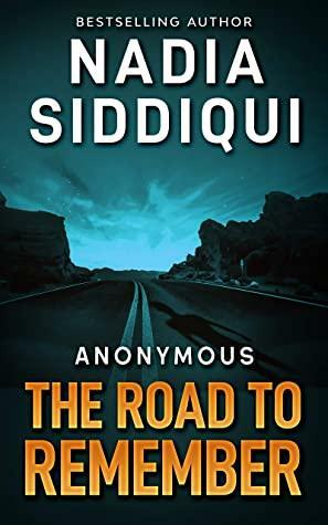 The Road to Remember by Nadia Siddiqui