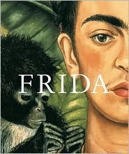Frida Kahlo: Life and Work by Bram Opstelten, Helga Prignitz-Poda, Frida Kahlo