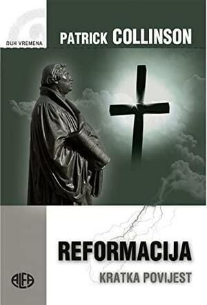 Reformacija: kratka povijest by Marija Mrčela, Patrick Collinson
