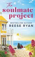 The Soulmate Project: Volume 3 by Reese Ryan