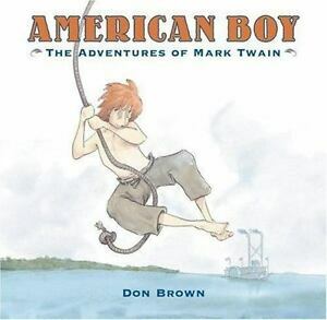 American Boy: The Adventures of Mark Twain by Don Brown