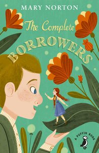 The Complete Borrowers by Mary Norton