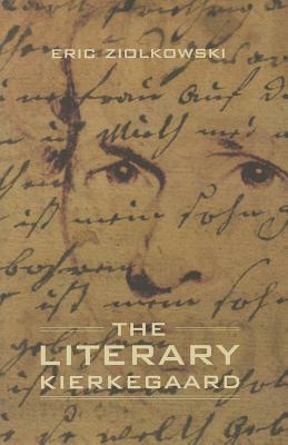 The Literary Kierkegaard by Eric Ziolkowski