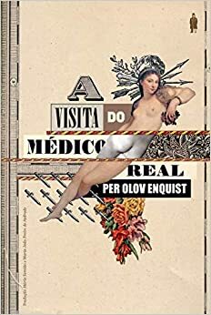 A Visita do Médico Real by Per Olov Enquist, Mário Semião, Maria João Freire de Andrade