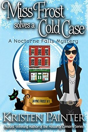 Miss Frost Solves a Cold Case by Kristen Painter