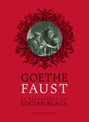 Faust: tragedie by Dan Flonta, Lucian Blaga, Johann Wolfgang von Goethe