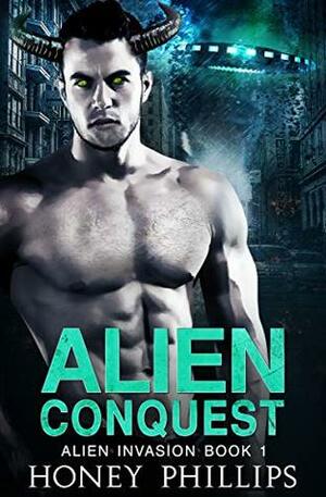 Alien Conquest by Honey Phillips