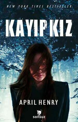 Kayıp Kız by April Henry