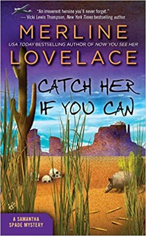 Catch Her If You Can by Merline Lovelace